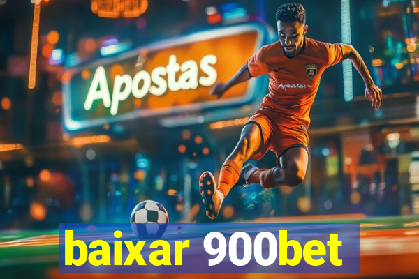 baixar 900bet